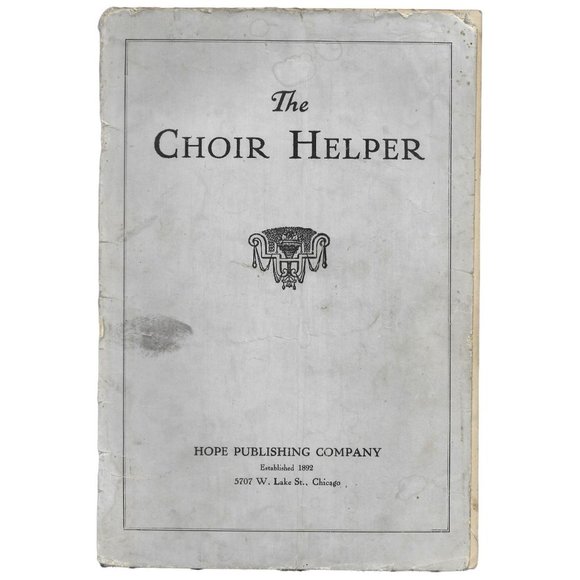 The Choir Helper Easy Anthems for Volunteer Church Choirs 1927 Hope Publishing - Picture 1 of 5